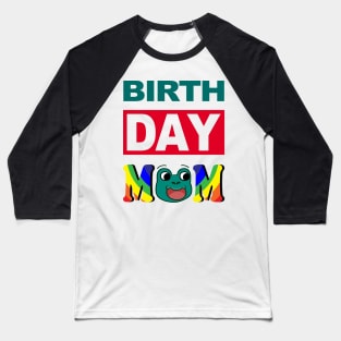 Birth Day Mom Baseball T-Shirt